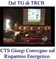 Video - Dal TG di TRBC Convegno alla Cittadella della Ricerca sul Risparmio Energetico